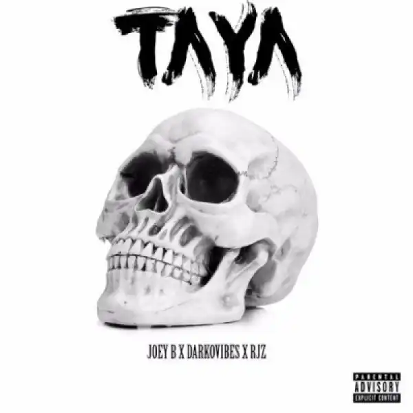 Joey B - Taya Ft. Darkovibes X Rjz (prod. Gmk)